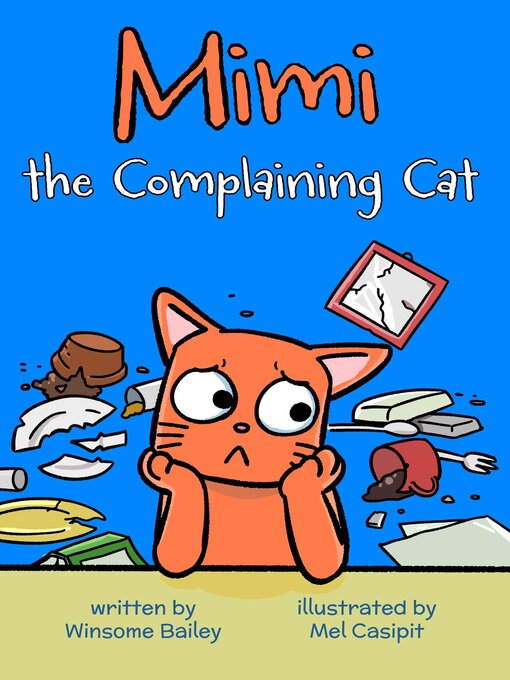 Title details for Mimi the Complaining Cat by Winsome Bailey - Available